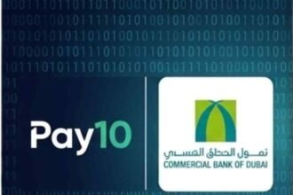 Commercial Bank of Dubai and Pay10 launch UAE’s Open Finance Services